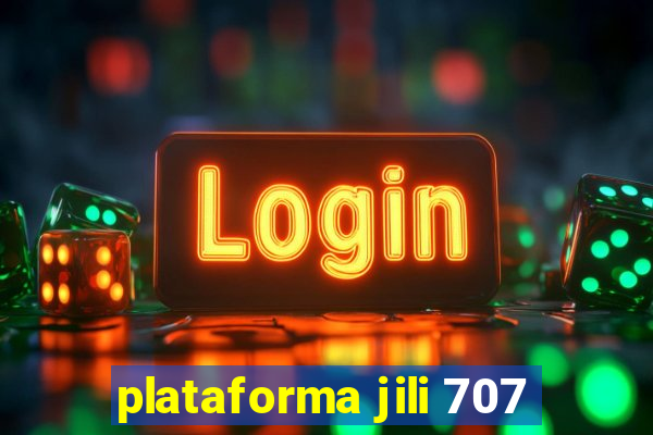 plataforma jili 707